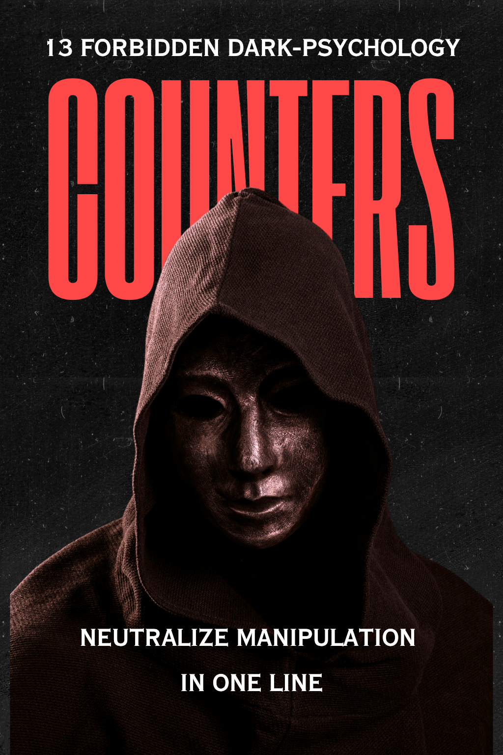 13 Forbidden Dark-Psychology Counters: Neutralize Manipulation in One Line