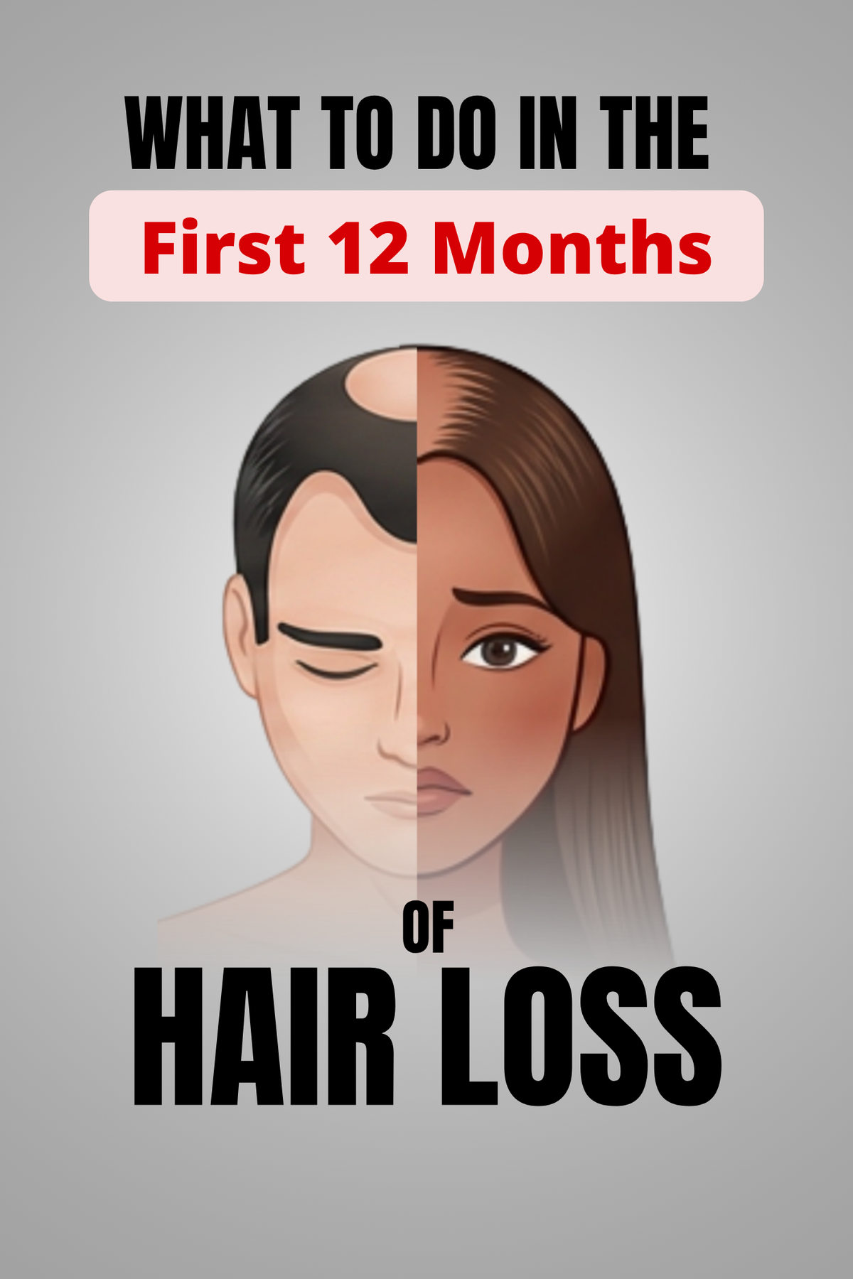 What to Do in the First 12 Months of Hair Loss
